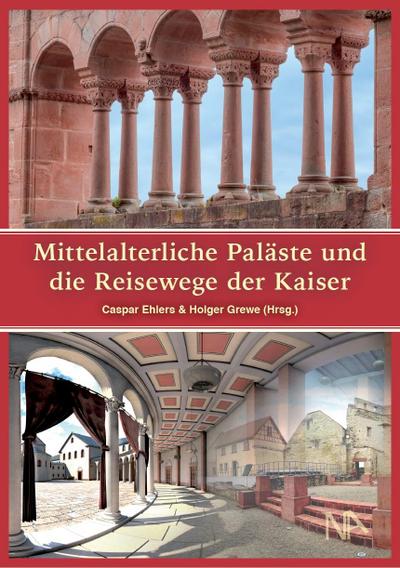 Mittelalterliche Paläste und die Reisewege der Kaiser