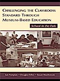 Challenging the Classroom Standard Through Museum-based Education