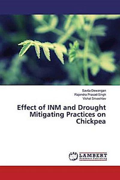 Effect of INM and Drought Mitigating Practices on Chickpea