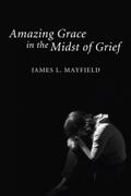 Amazing Grace In the Midst of Grief