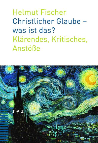 Christlicher Glaube - was ist das?