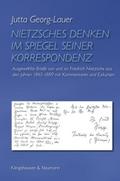 Nietzsches Denken im Spiegel seiner Korrespondenz