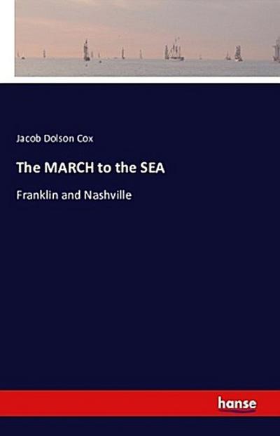 The MARCH to the SEA