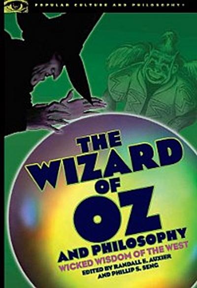 The Wizard of Oz and Philosophy