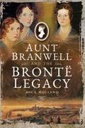 Aunt Branwell and the Brontë Legacy