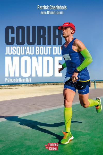 Courir jusqu’au bout du monde