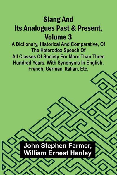 Slang and its analogues past and present, volume 3