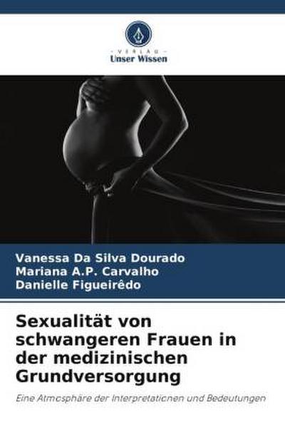 Sexualität von schwangeren Frauen in der medizinischen Grundversorgung
