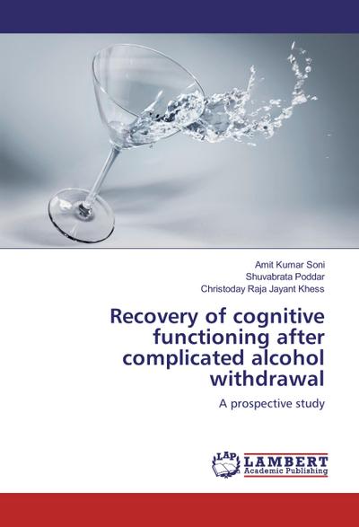 Recovery of cognitive functioning after complicated alcohol withdrawal