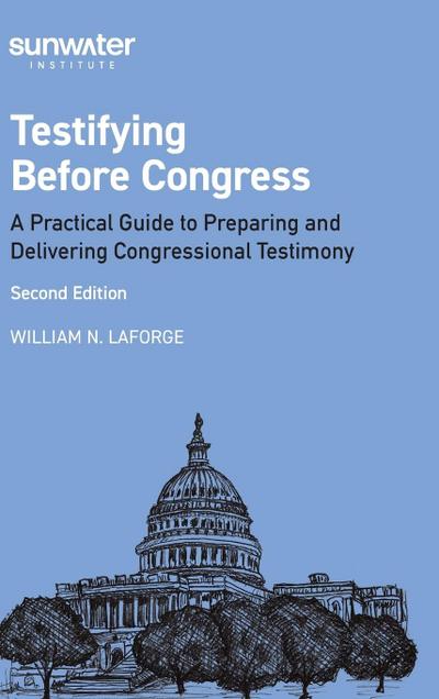 Testifying Before Congress, 2nd edition