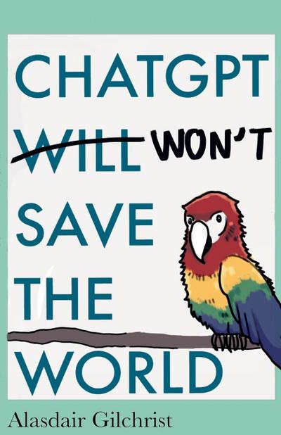 ChatGPT Will Won’t Save The World