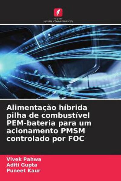 Alimentação híbrida pilha de combustível PEM-bateria para um acionamento PMSM controlado por FOC