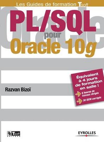 PL/SQL pour Oracle 10g: Données de base pour la conception et la réalisation