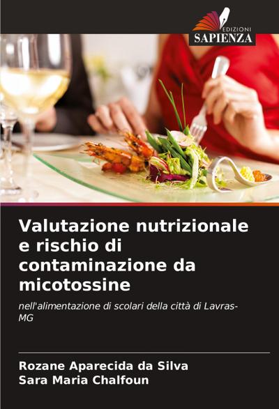 Valutazione nutrizionale e rischio di contaminazione da micotossine