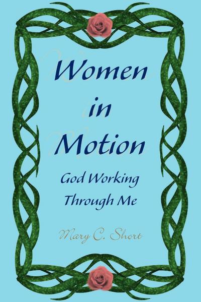 Women in Motion - Mary C. Short