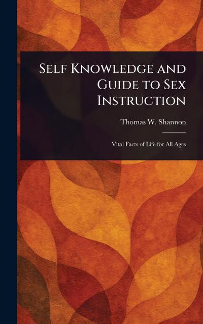 Self Knowledge and Guide to Sex Instruction