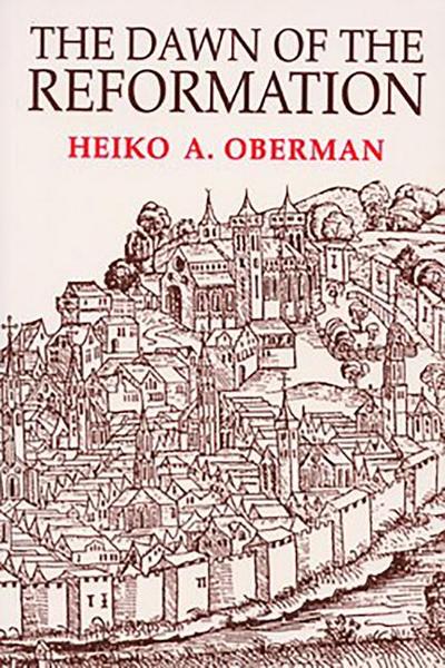The Dawn of the Reformation
