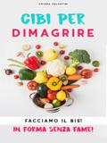 Cibi per dimagrire