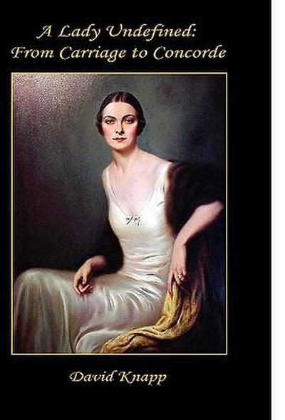 A Lady Undefined: From Carriage to Concorde
