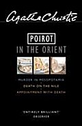 Poirot in the Orient Murder in Mesopotamia/ Death on the Nile/ Appointment with Death