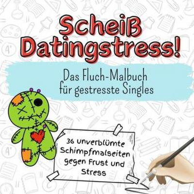 Scheiß Datingstress!