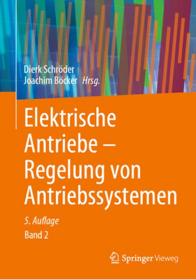 Elektrische Antriebe - Regelung von Antriebssystemen