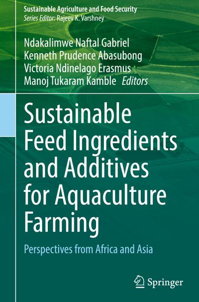 Sustainable Feed Ingredients and Additives for Aquaculture Farming