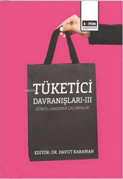 Tüketici Davranislari 3 - Güncel Akademik Calismalar