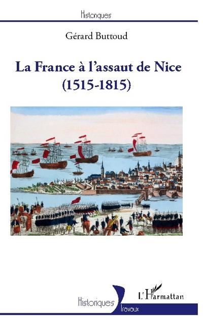 La France à l'assaut de Nice - Gérard Buttoud