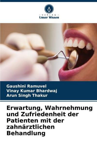 Erwartung, Wahrnehmung und Zufriedenheit der Patienten mit der zahnärztlichen Behandlung