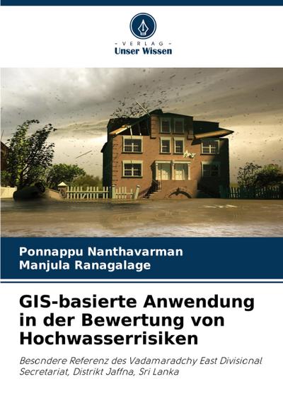 GIS-basierte Anwendung in der Bewertung von Hochwasserrisiken