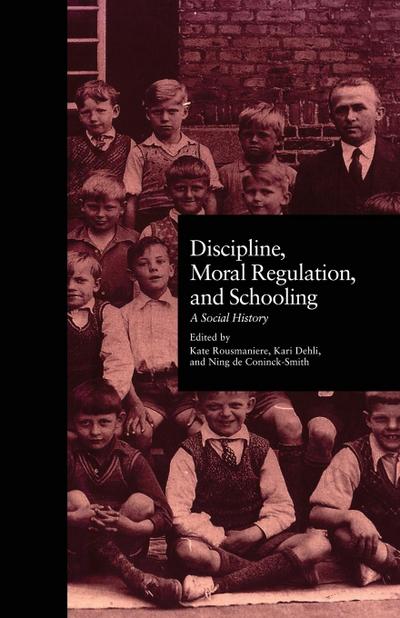 Discipline, Moral Regulation, and Schooling