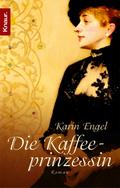 Die Kaffeeprinzessin von Karin Engel | Ebook
