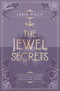 The Jewel Secrets (1). Um dieses Spiel zu gewinnen, musst du dich in deinen größten Feind verlieben von Jana Hoch | Ebook