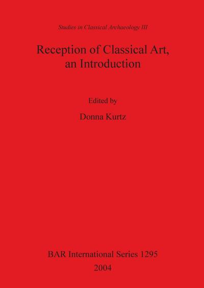 Reception of Classical Art, an Introduction