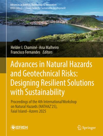 Advances in Natural Hazards and Geotechnical Risks: Designing Resilient Solutions with Sustainability