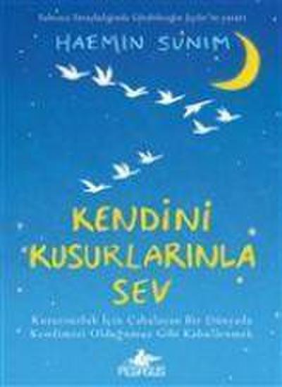 Kendini Kusurlarinla Sev