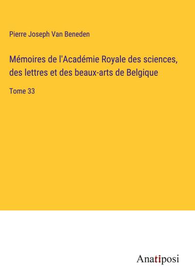 Mémoires de l’Académie Royale des sciences, des lettres et des beaux-arts de Belgique
