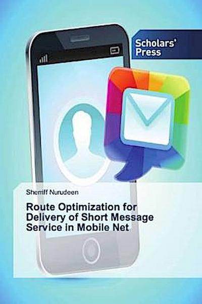 Route Optimization for Delivery of Short Message Service in Mobile Net