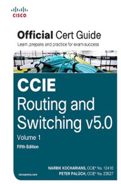 CCIE Routing and Switching v5.0 Official Cert Guide, Volume 1