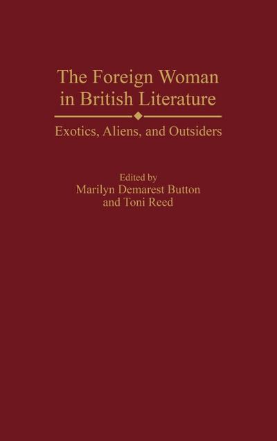 The Foreign Woman in British Literature