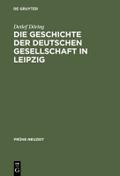 Die Geschichte der Deutschen Gesellschaft in Leipzig
