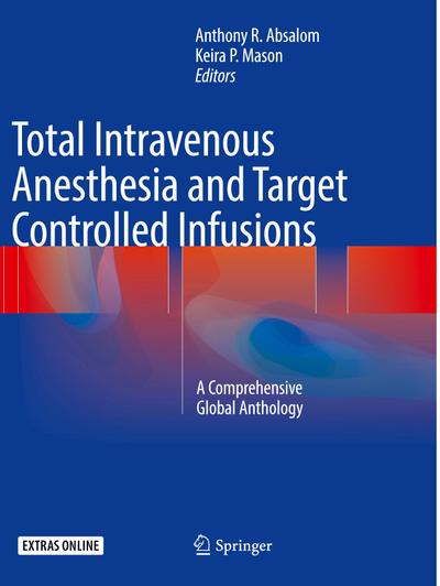 Total Intravenous Anesthesia and Target Controlled Infusions