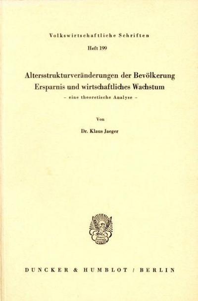 Altersstrukturveränderungen der Bevölkerung, Ersparnis und wirtschaftliches Wachstum.