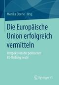 Die Europäische Union erfolgreich vermitteln