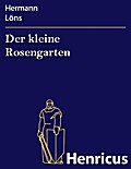 Der kleine Rosengarten