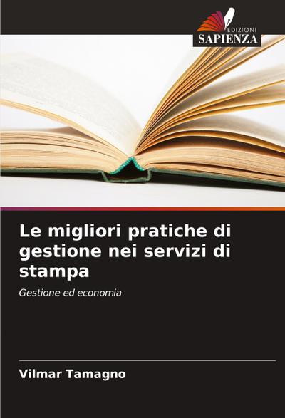 Le migliori pratiche di gestione nei servizi di stampa