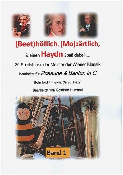 (Beet)höflich, (Mo)zärtlich, und einen Haydn Spaß dabei... Band 1für Posaune und Bariton in C