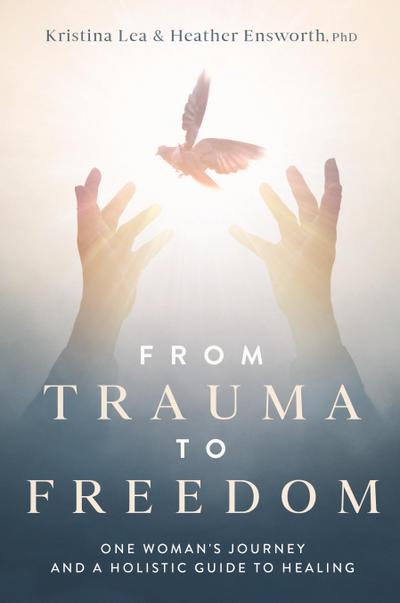 From Trauma to Freedom
