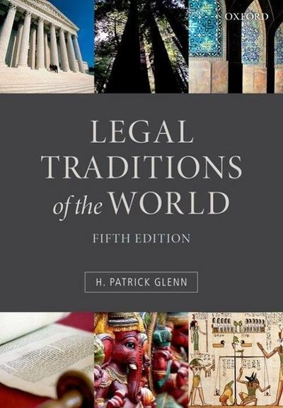Legal Traditions of the World - H. Patrick (Peter M Laing Professor of Law at McGill University Glenn